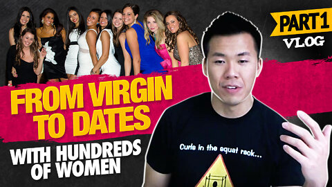 My Journey From Almost Virgin To Dates With Hundreds of Women Part 1 Vlog.mp4