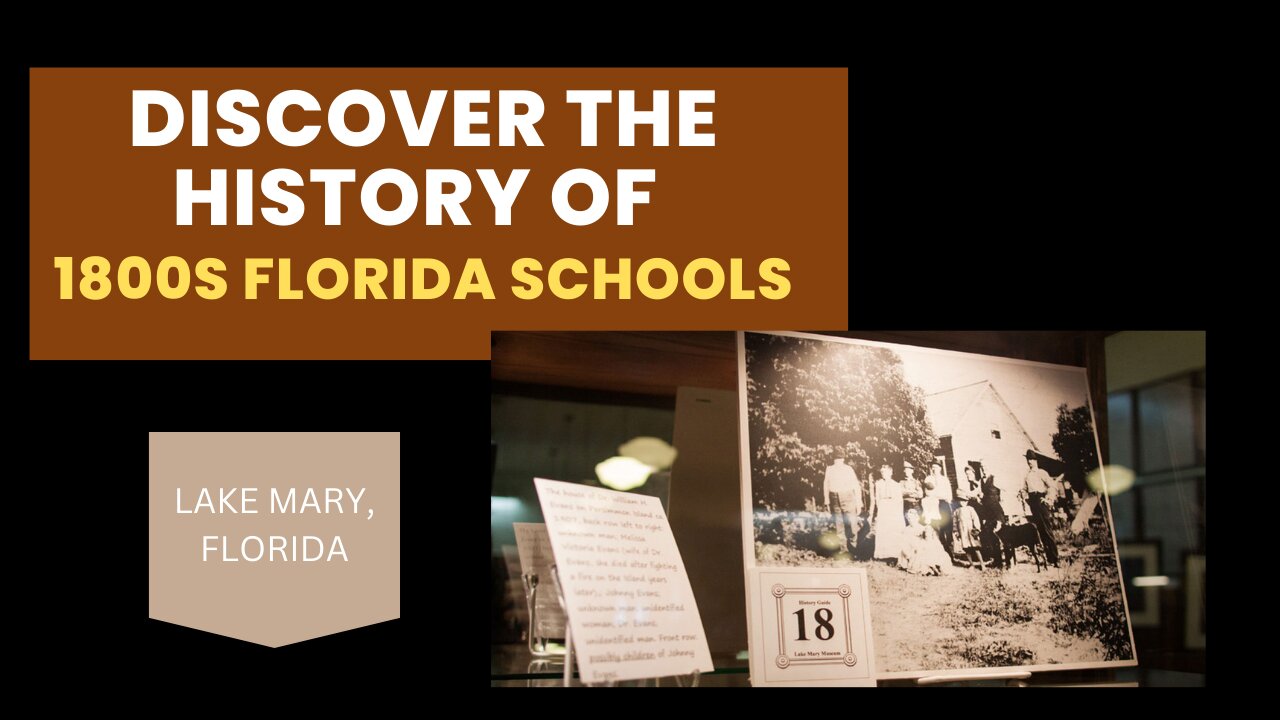 1800s Florida Schools - Lake Mary History Museum