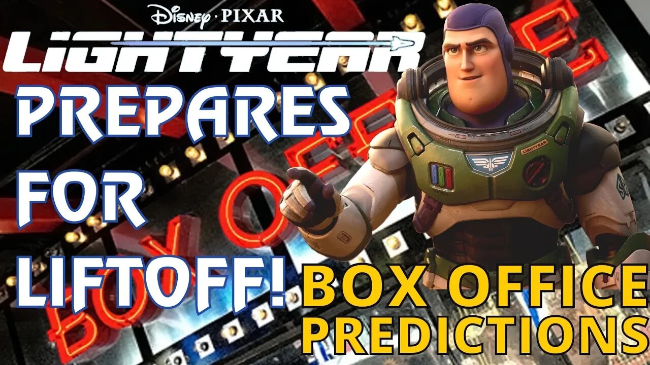 Box Office Predictions: Predictions For LIGHTYEAR!