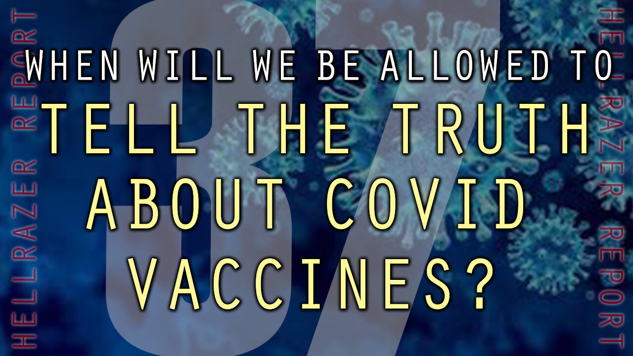 WHEN WILL WE BE ALLOWED TO FREELY DISCUSS COVID VACCINES?