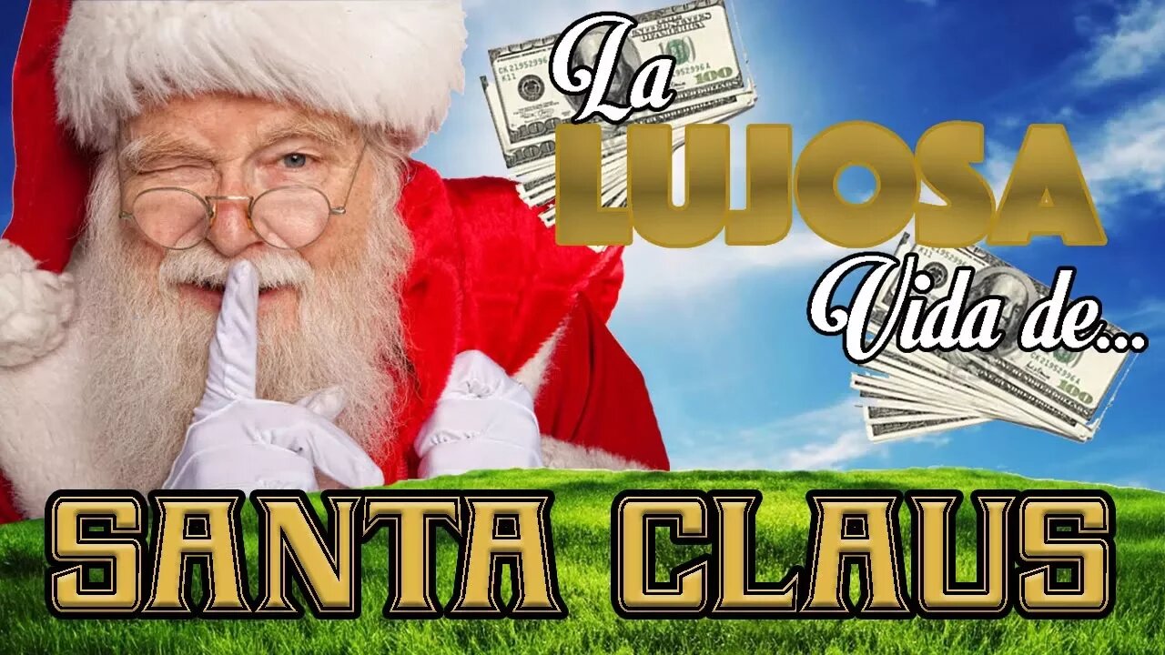 SANTA CLAUS - La Lujosa Vida - FORTUNA