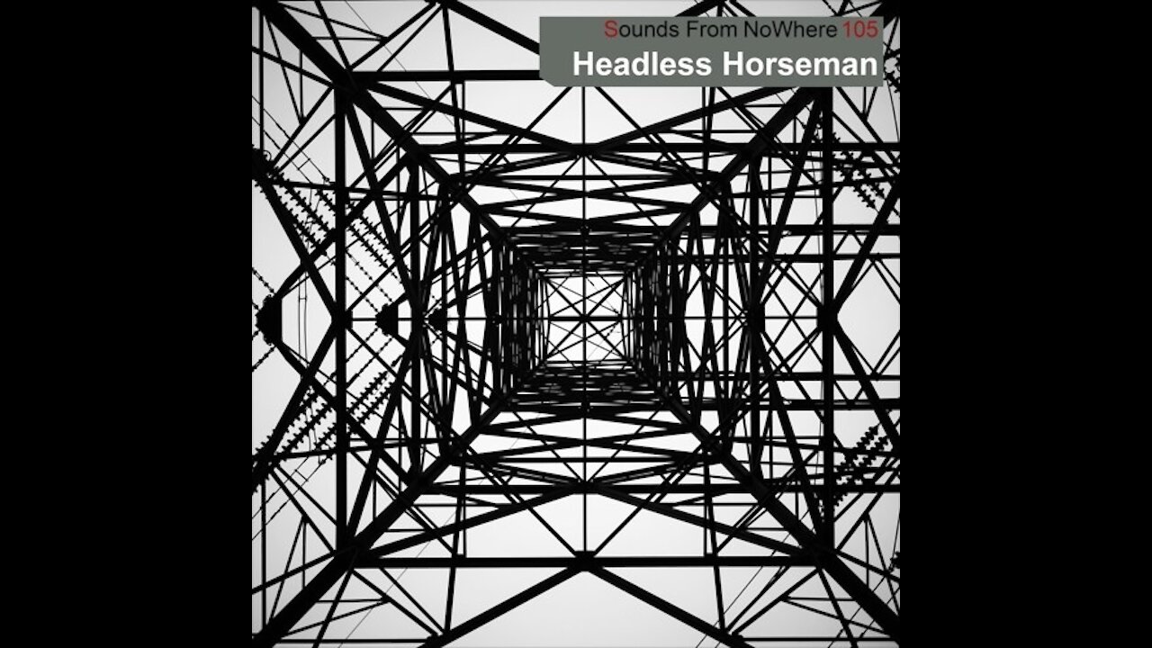 Headless Horseman @ Sounds from NoWhere Podcast #105