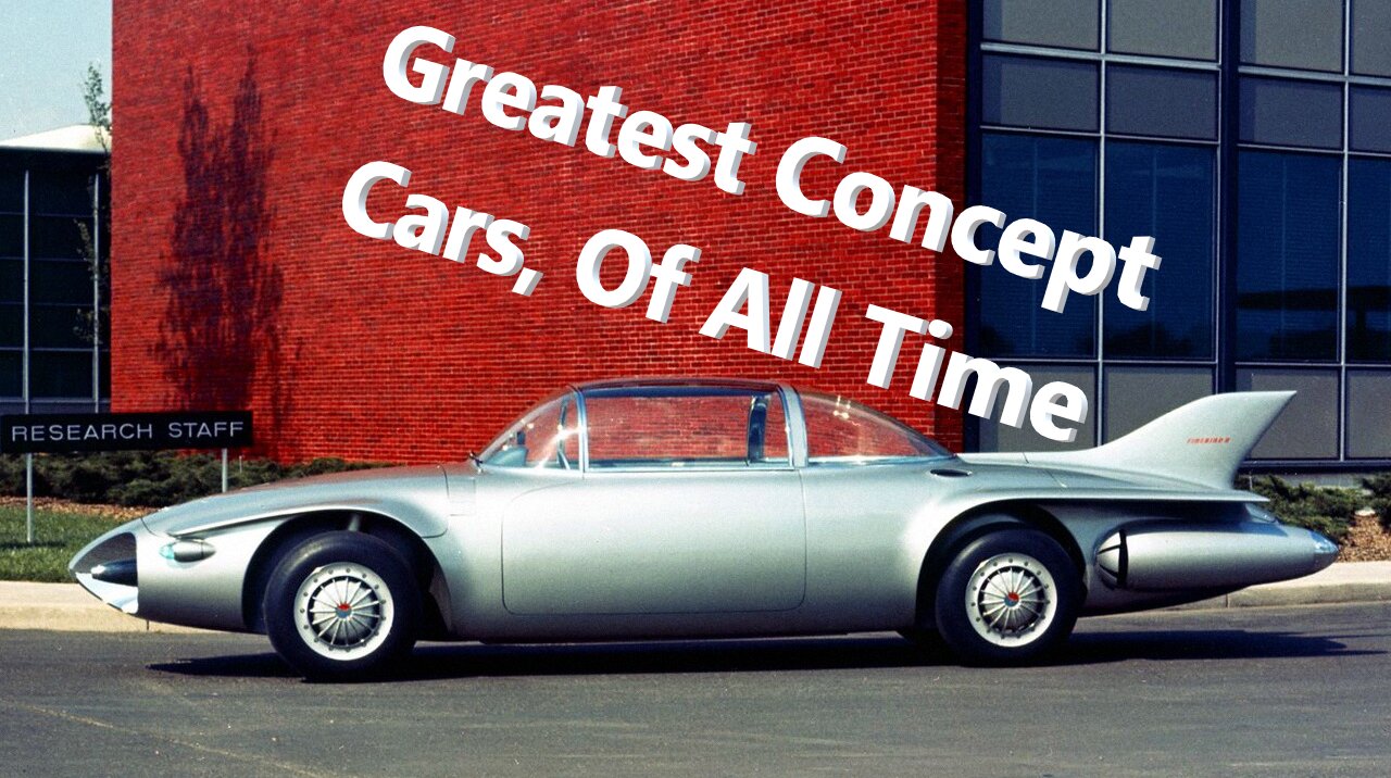 Some Of The Greatest Concept Cars of All Time (pt 2)