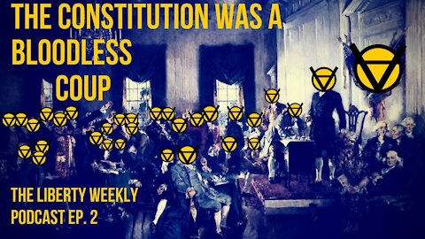 The Conspiratorial Corruption of the Constitution Ep. 2