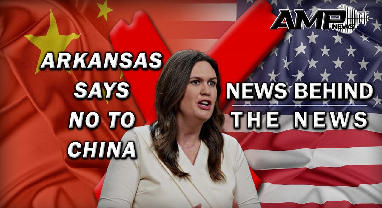 Arkansas Says No to China | NEWS BEHIND THE NEWS October 30th, 2023