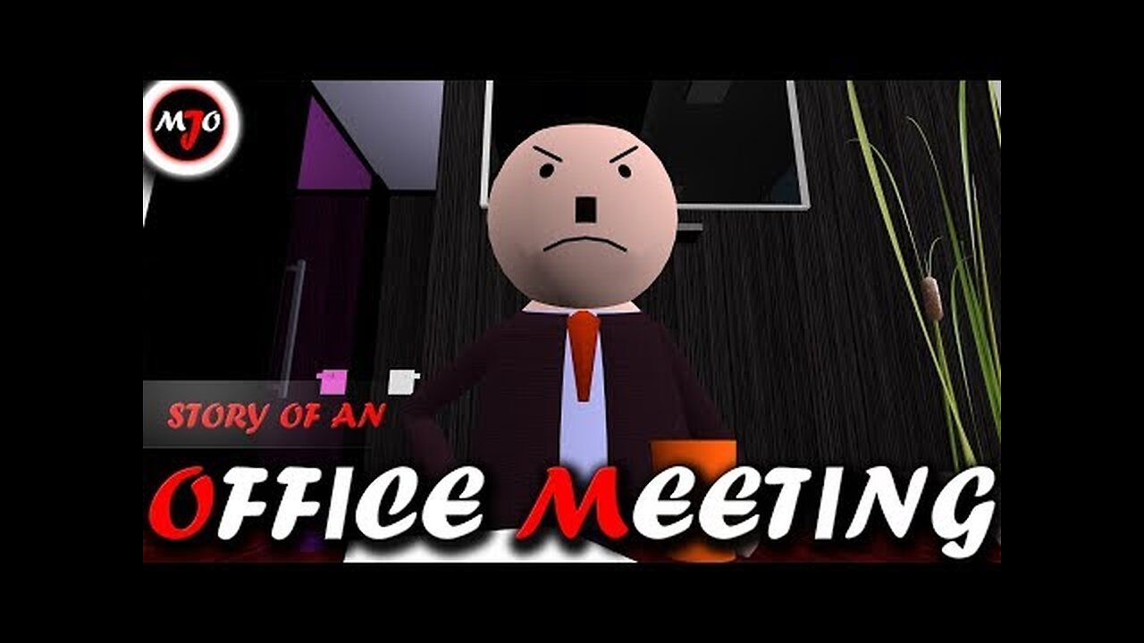 MAKE JOKE OF __MJO__ - STORY OF AN OFFICE MEETING