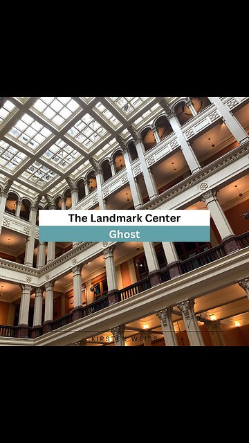 The Landmark Center Ghost