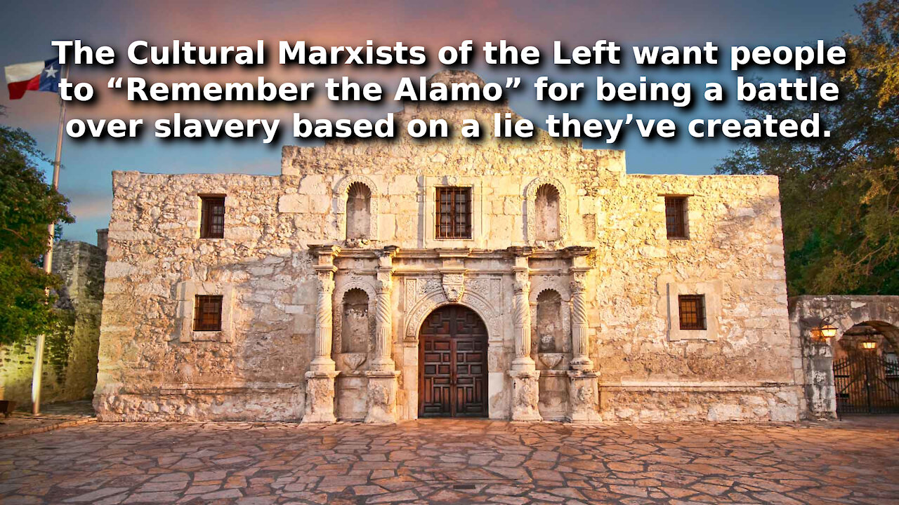 Texas State History Museum Caught Trying to Push CRT Lies That Alamo Battle Was Fought Over Slavery