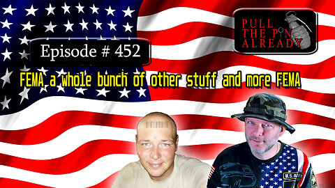 Veterans Opinions - PTPA (Ep 452): FEMA a whole bunch of other stuff and more FEMA