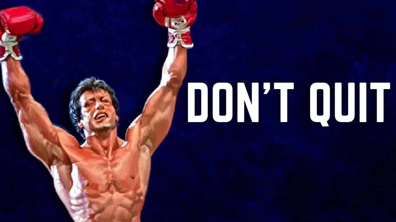 DON'T QUIT - Sylvester Stallone