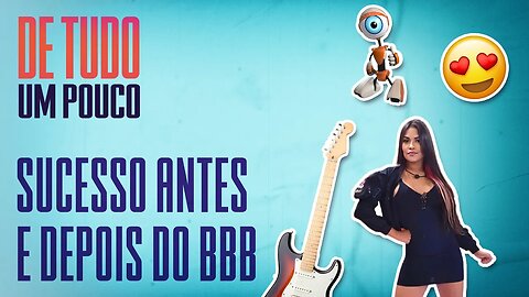 FLAYSLANE conta o que MUDOU em sua carreira DEPOIS do BBB | DE TUDO UM POUCO