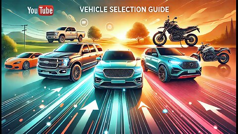 Ultimate Vehicle Selection Guide: Find Your Perfect Ride!