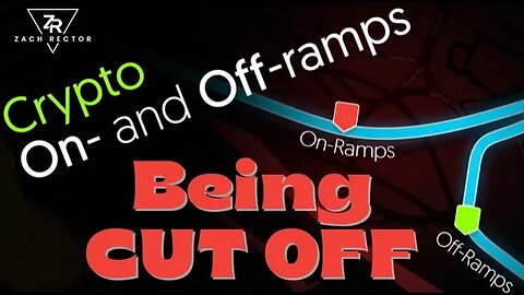 🚨The Crypto On And Off Ramps Are Being Cut Off!