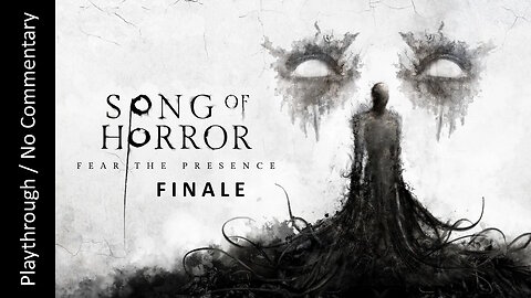 Song of Horror: Finale playthrough