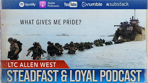 Allen West | Steadfast & Loyal | What Gives Me Pride
