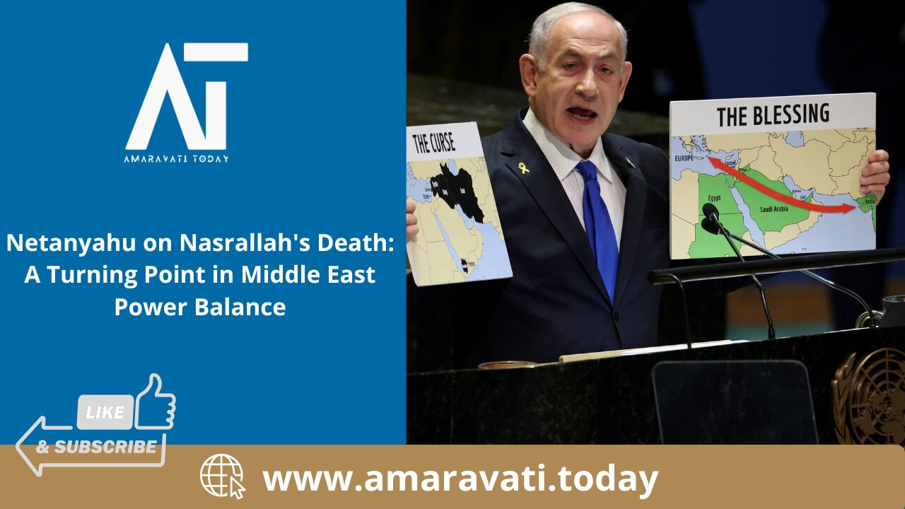 Netanyahu on Nasrallah's Death A Turning Point in Middle East Power Balance | Amaravati Today