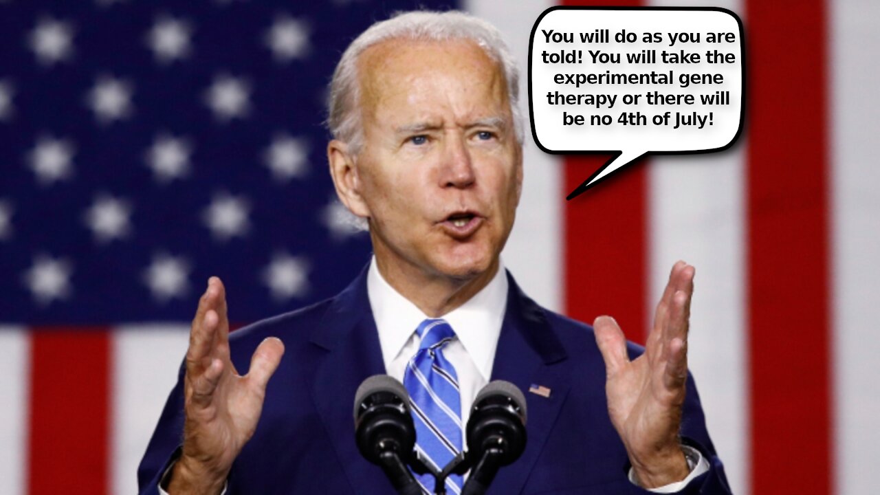 Biden Threatens to Cancel 4th of July Unless People Do as They Are Told and Take the COVID “Vaccine”