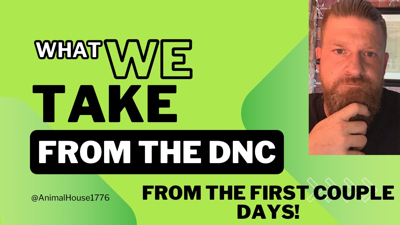 What to take from the First Few days of the DNC