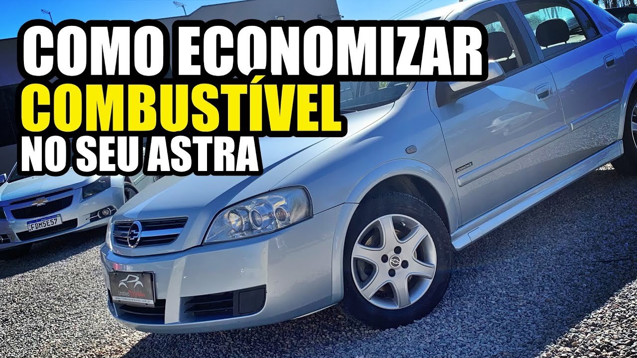 COMO ECONOMIZAR COMBUSTÍVEL NO SEU CHEVROLET ASTRA?