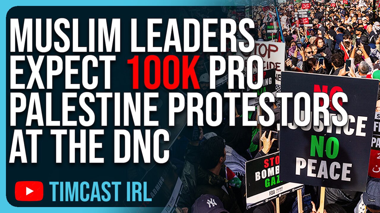 Muslim Leaders Expect 100k Pro Palestine Protestors At The DNC