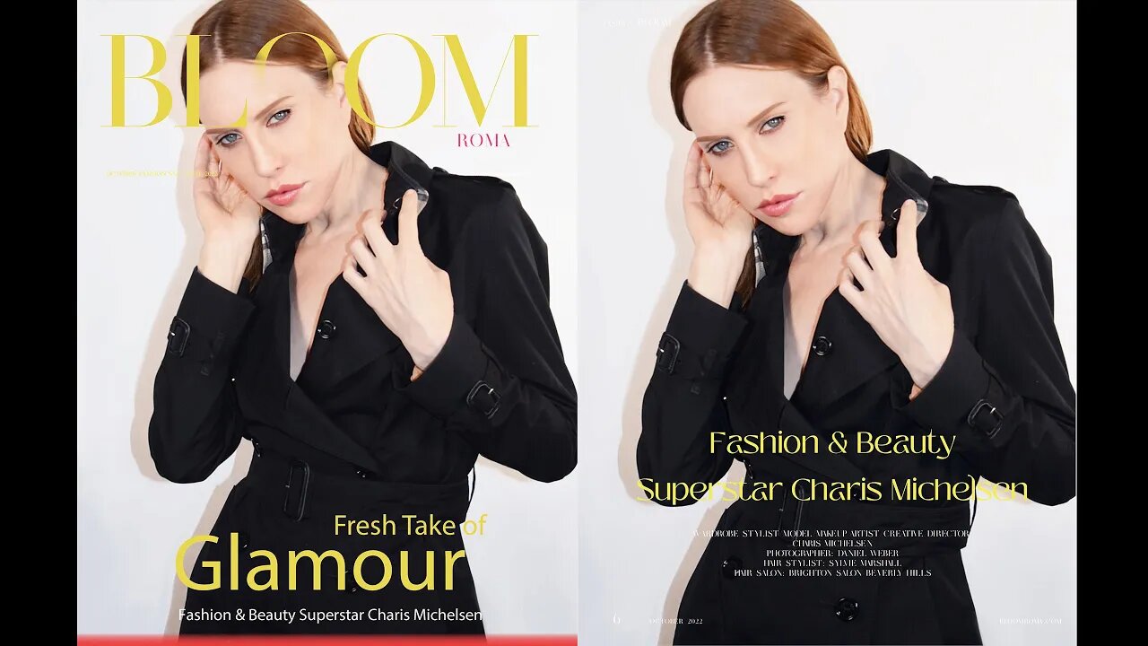 BLOOM (ROMA) MAGAZINE FEATURES FASHION & BEAUTY SUPERSTAR CHARIS MICHELSEN ON THE COVER + INTERVIEW