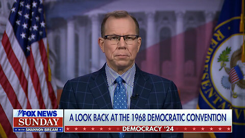 Chad Pergram: 2024 Could Rival 1968's Political Tumult