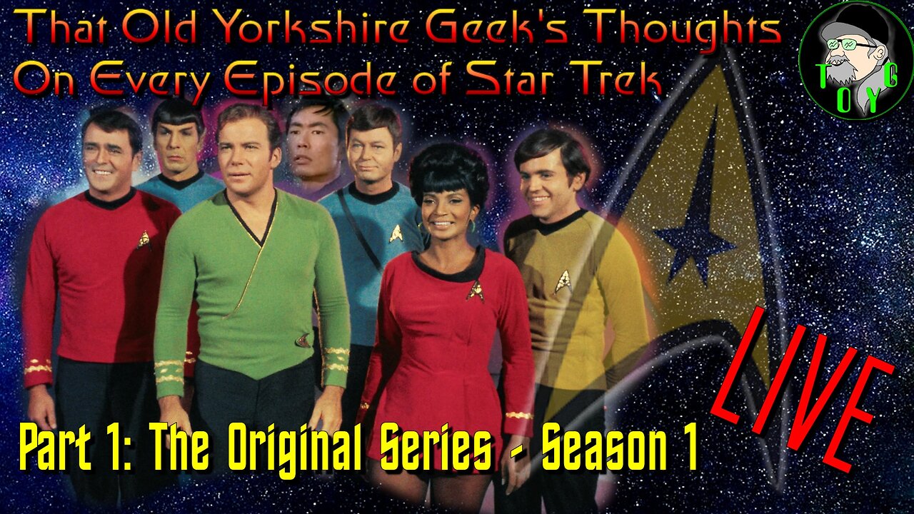 TOYG's Thoughts on Every Episode of Star Trek - Part 1