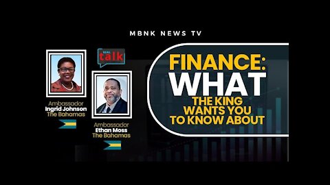 FINANCE: WHAT THE KING WANTS YOU TO KNOW ABOUT