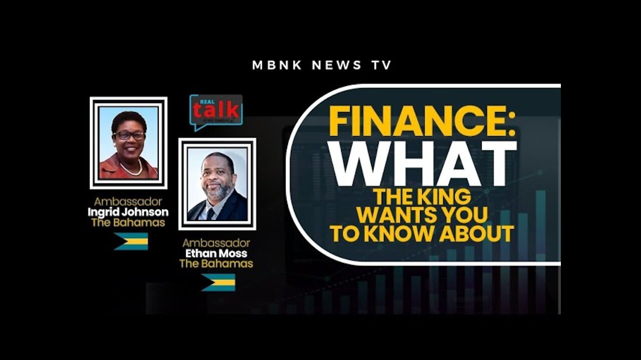 FINANCE: WHAT THE KING WANTS YOU TO KNOW ABOUT
