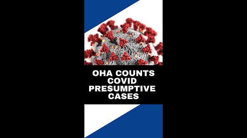 HOW OHA the Oregon Health Authority Counts COVID cases