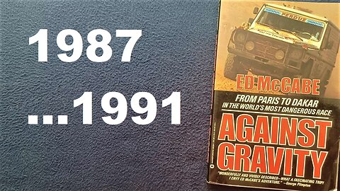 AGAINST GRAVITY, FROM PARIS TO DAKAR IN THE WORLD'S MOST DANGEROUS RACE, ED McCABE, 1990, 1991