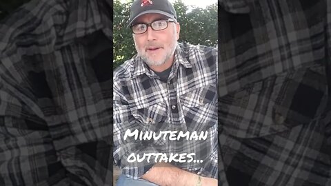 Minuteman Outtakes...