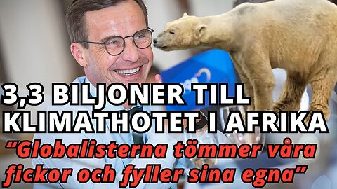 Klimathysteriska förslaget: 3,3 biljoner kronor till ”fattiga länder” – VARJE ÅR