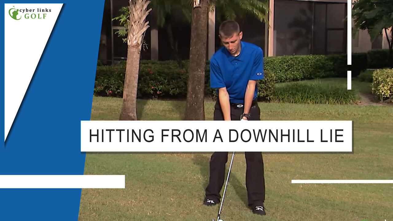 Hitting From a Downhill Lie