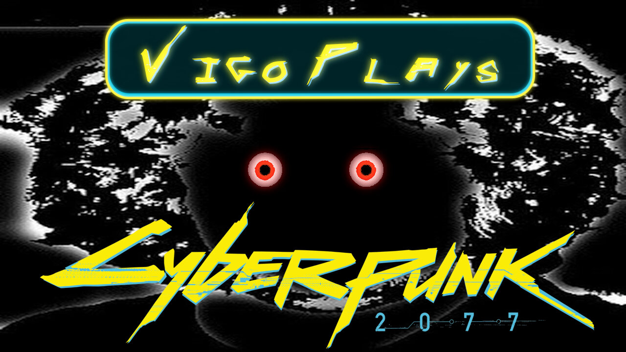 Cyberpunk 2077 Modded Playthrough #5 [Let's Play] [Vigo]