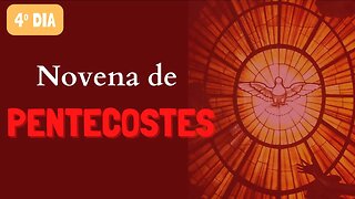 04º Dia - Novena de Pentecostes