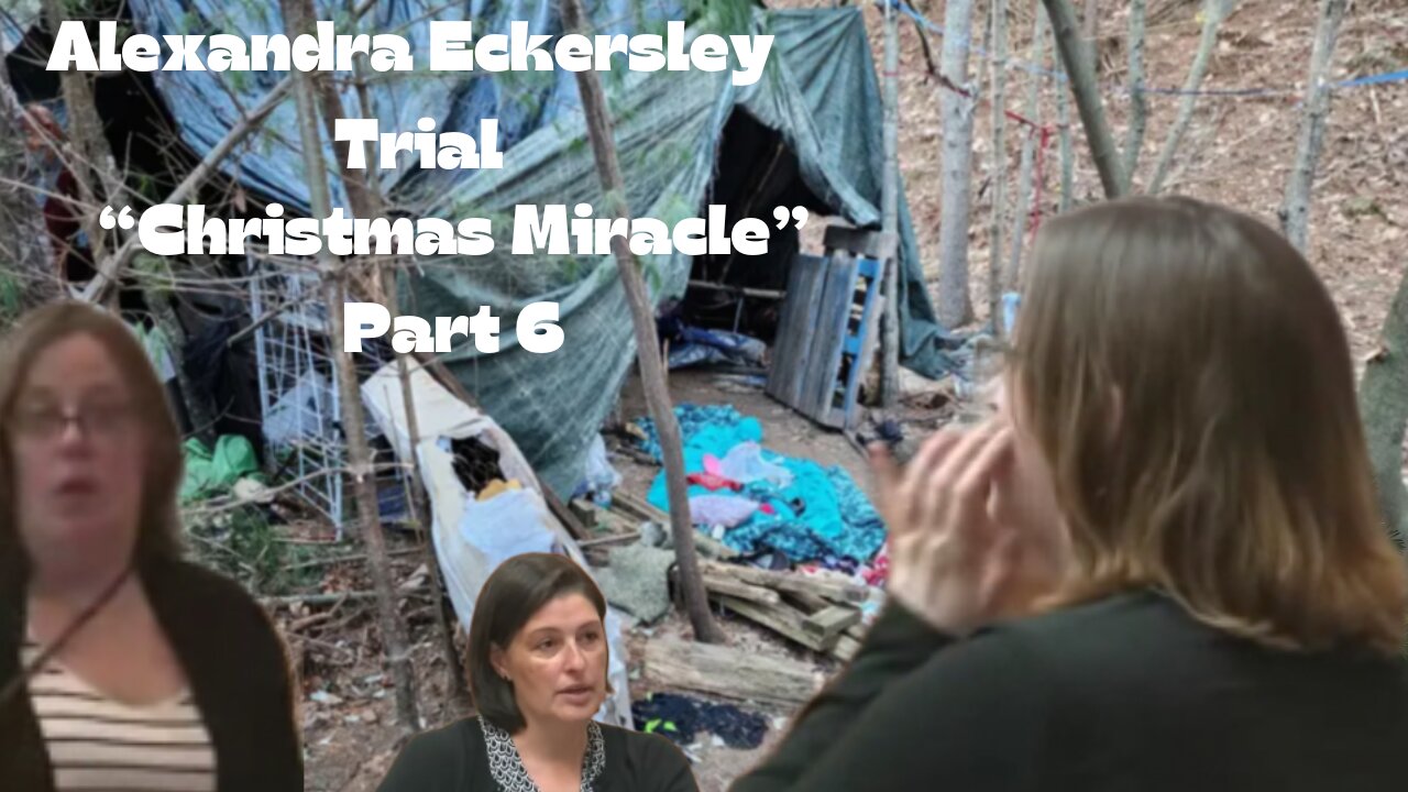 Alexandra Eckersley Trial "Baby Eckersley, a Christmas Miracle." Part 6