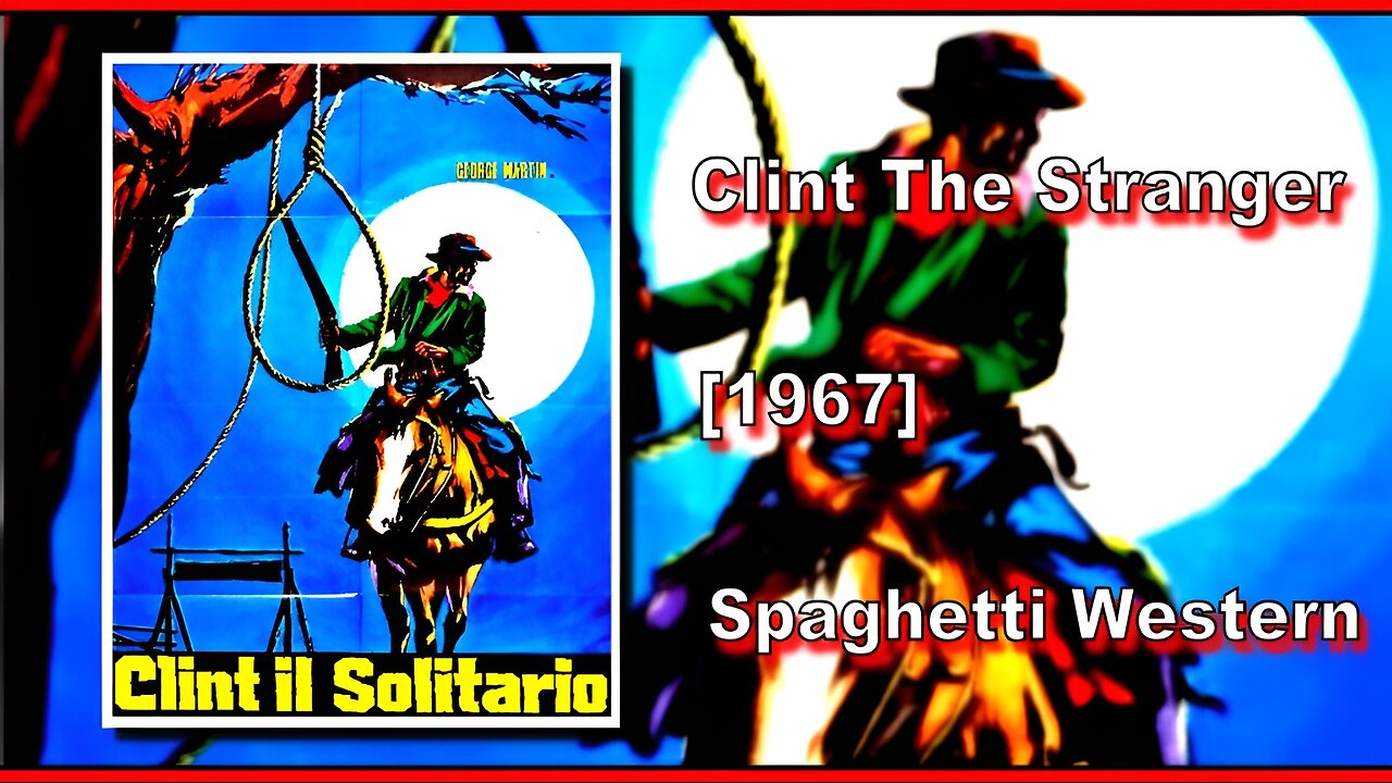 Clint The Stranger/Clint El Solitario (1967) | SPAGHETTI WESTERN | FULL MOVIE