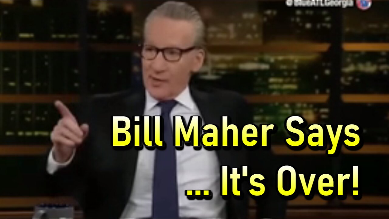 Hard Videos: 22SEP2024 “Bill Maher Says… It’s Over”