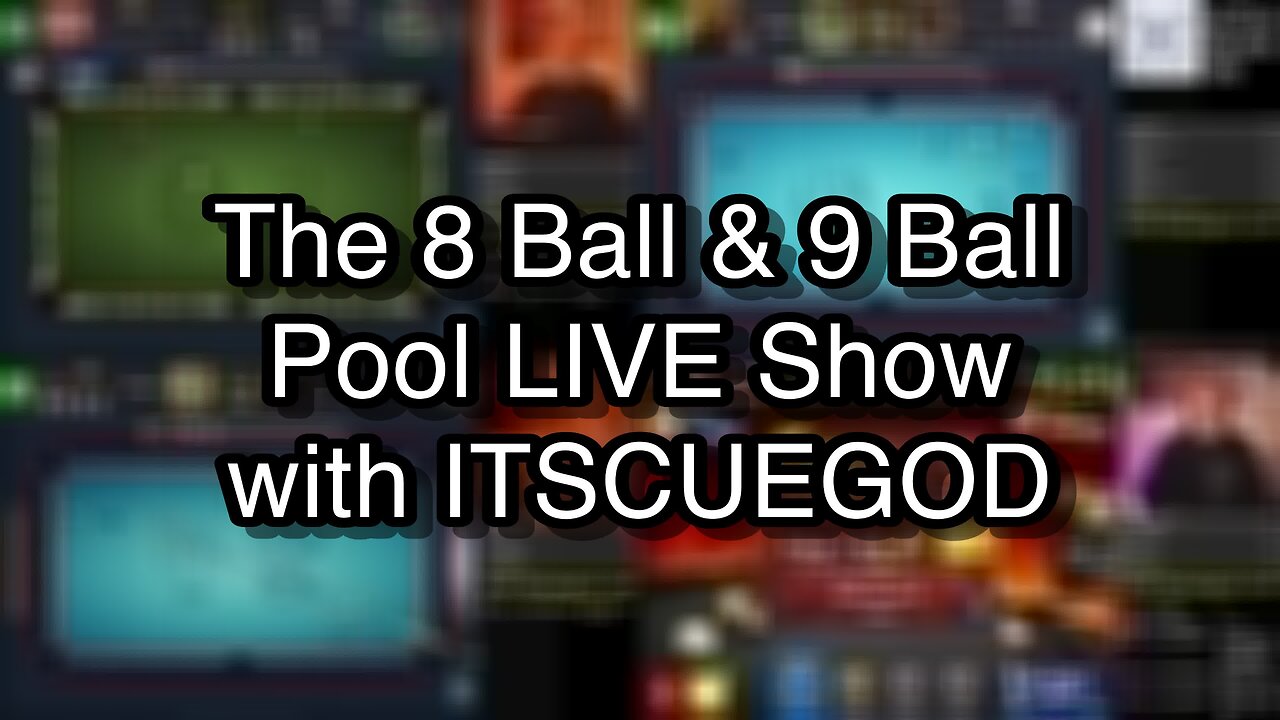 The 8 Ball & 9 Ball Pool LIVE Show with ITSCUEGOD