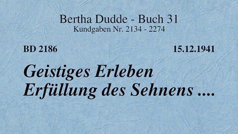 BD 2186 - GEISTIGES ERLEBEN ERFÜLLUNG DES SEHNENS