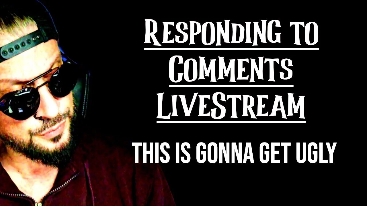 Tony's Comment Response Livestream