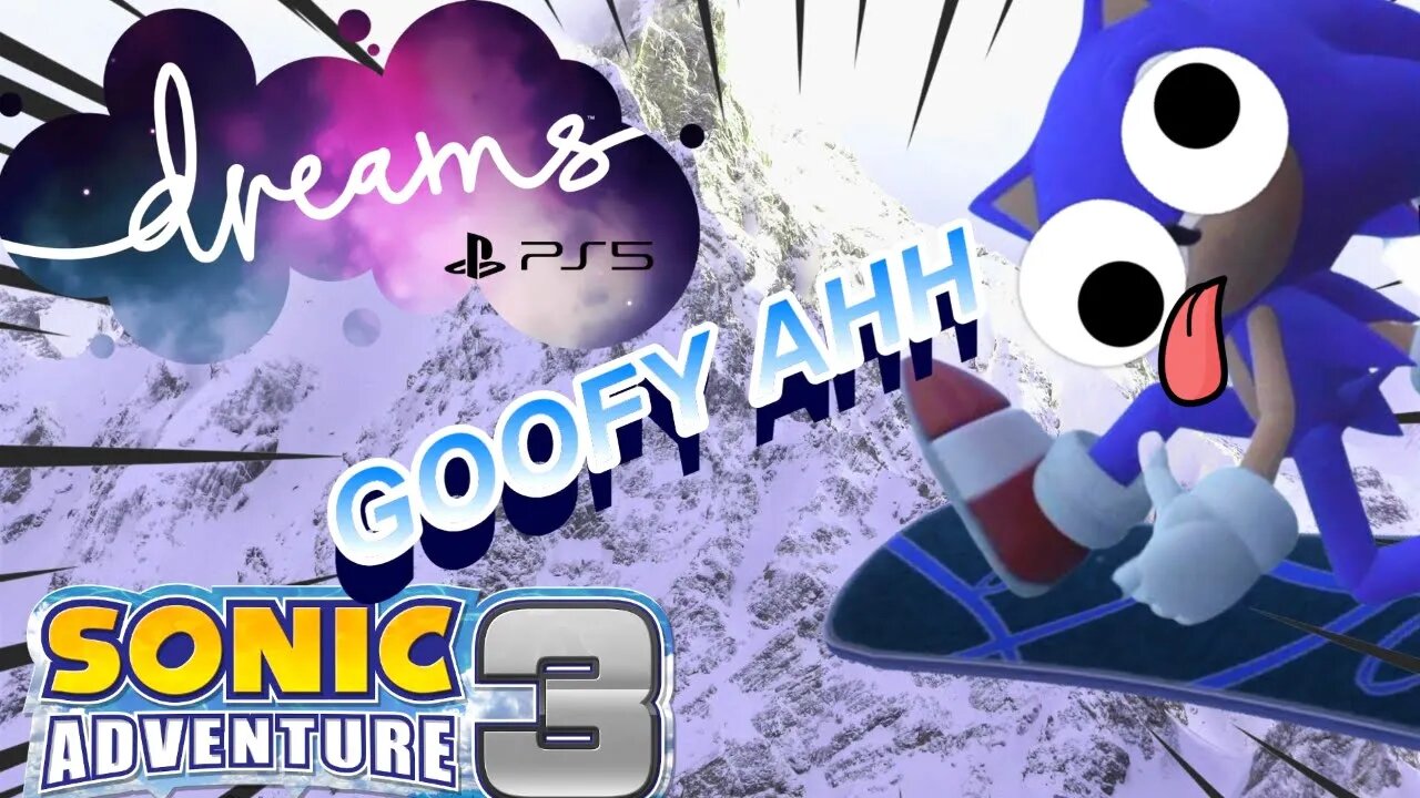 SONIC'S GOOFY AHH SNOWBOARDING!! | SA3 | DREAMS PS5 | Twitch