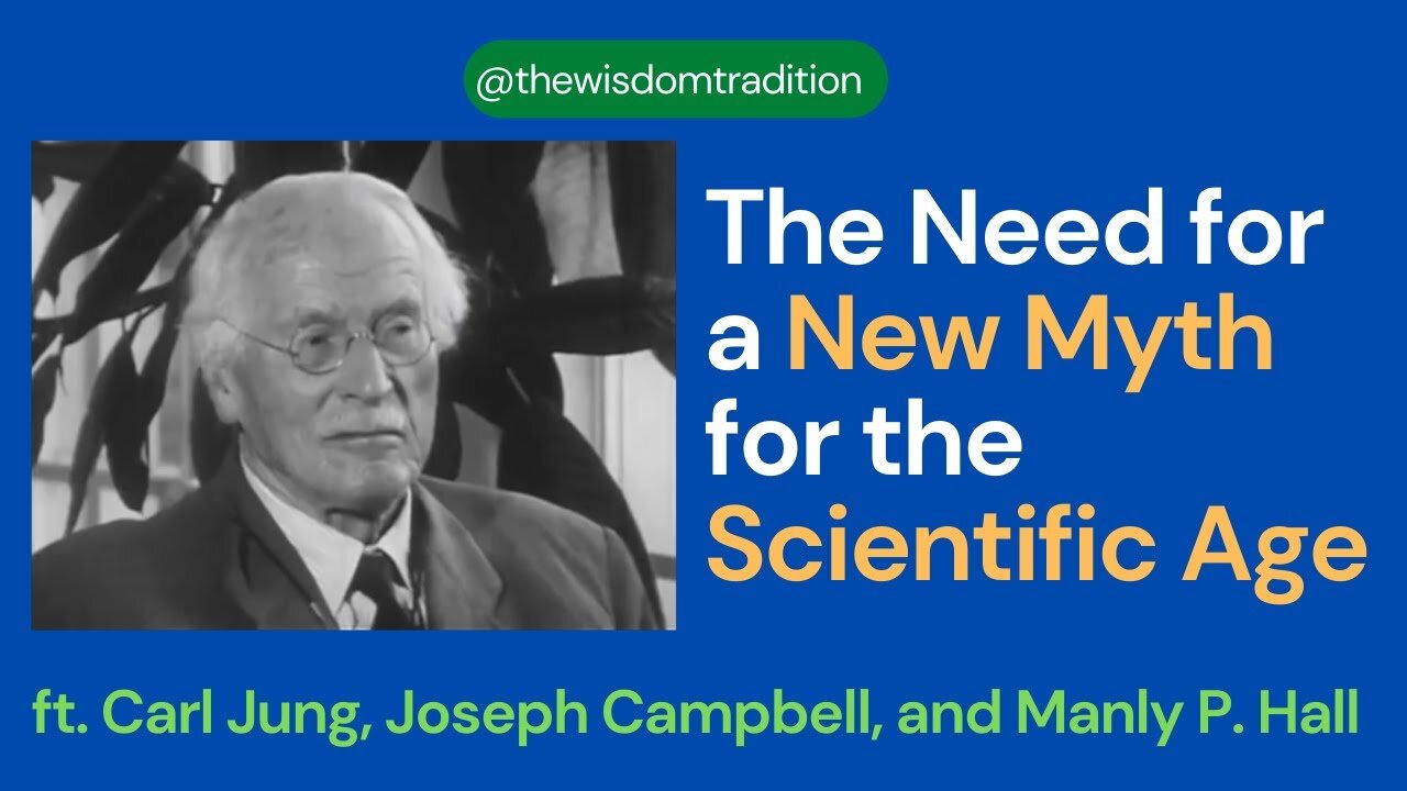 26b. Modern Man in Search of a Myth | ft. Carl Jung, Joseph Campbell, Manly P. Hall, + my commentary