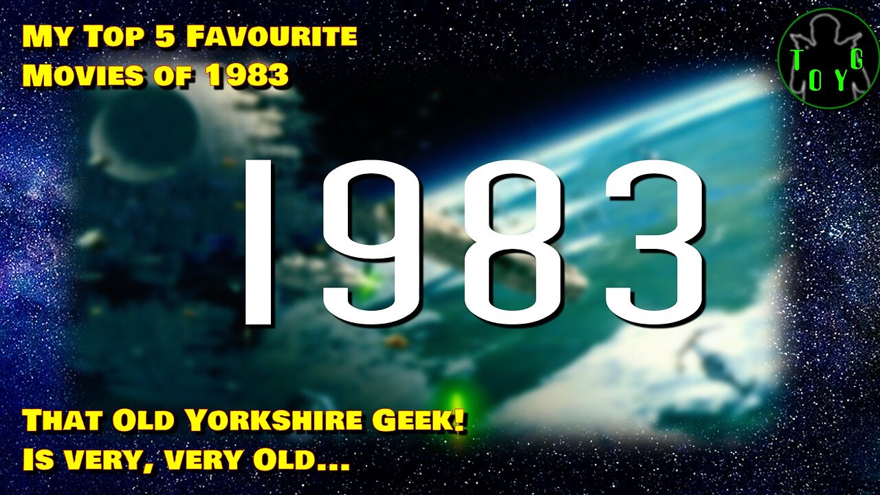 That Old Yorkshire Geek's Top 5 Movies of 1983