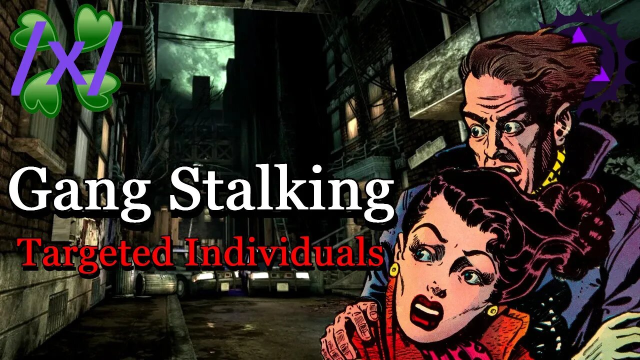 Gang Stalking Targeted Individuals | 4chan /x/ Paranormal Greentext Stories Thread