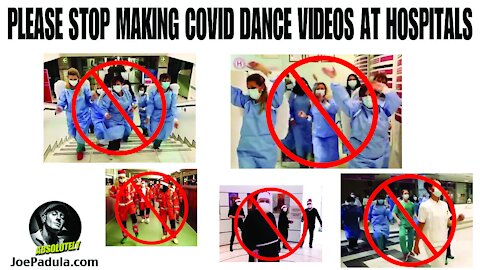 Stop Making COVID Dance Videos in Hospitals if they are overcrowded and filled with people dying