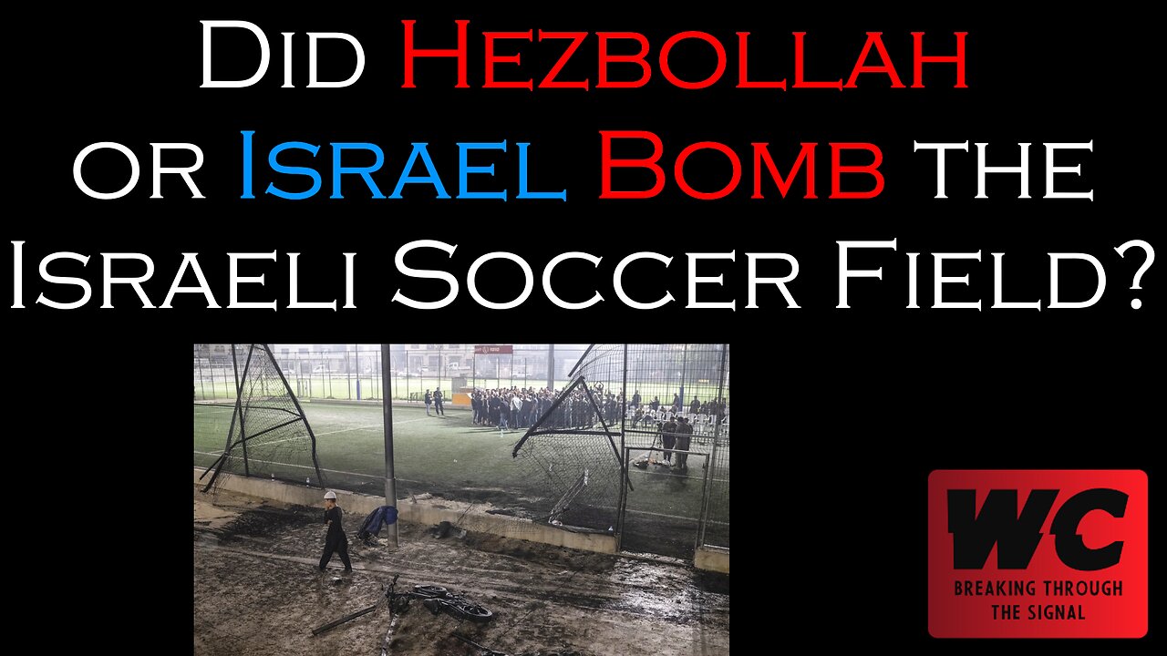 Did Hezbollah or Israel Bomb the Israeli Soccer Field?