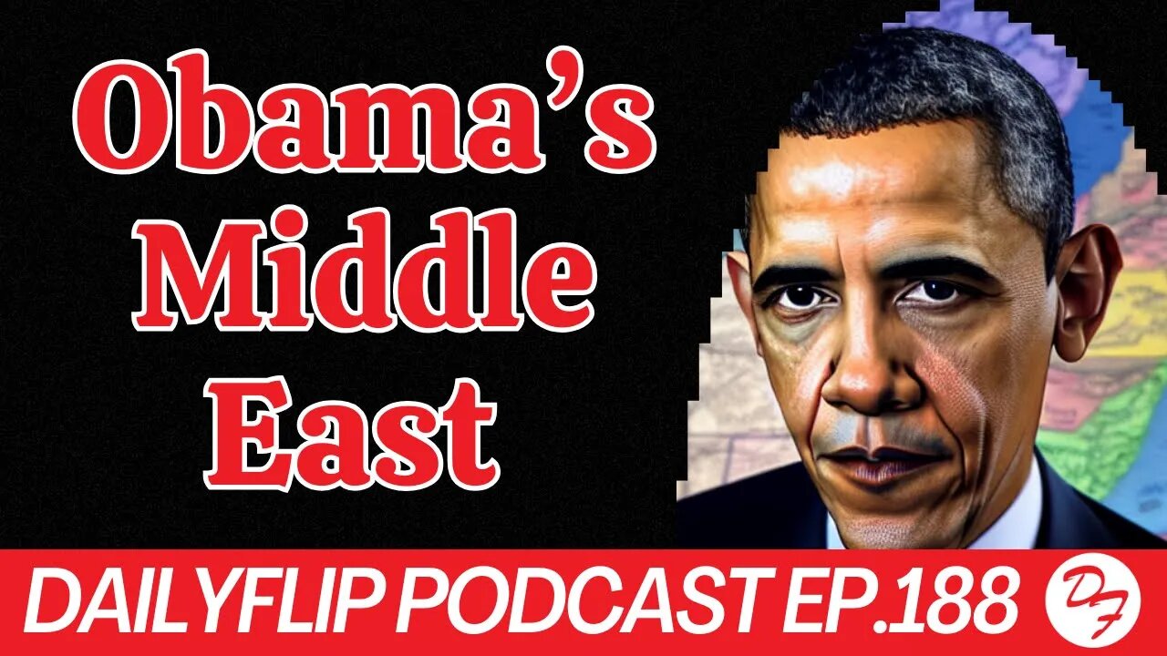 Obama Appeaser-in-Chief: Modern Day Chamberlin - DailyFlip Podcast Ep.188 - 11/22/23