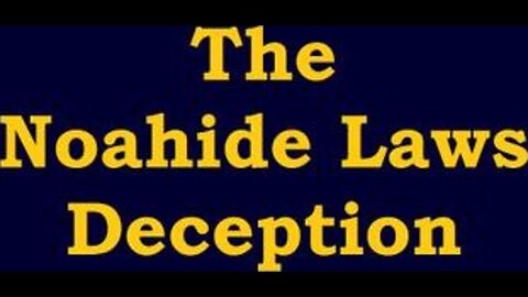 The Force Behind The NOAHIDE Decapitation laws, This Deception Is Truly Monumental.